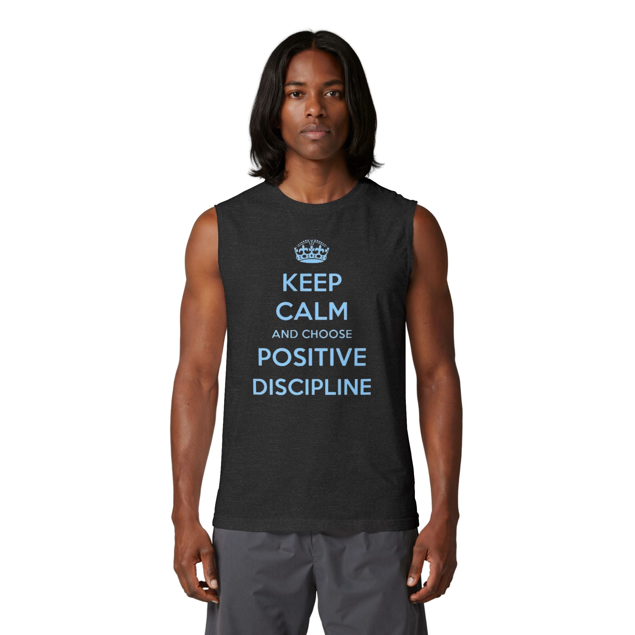 Positive Discipline Muscle Tank — "Keep Calm and Choose Positive Discipline" Motivational Shirt