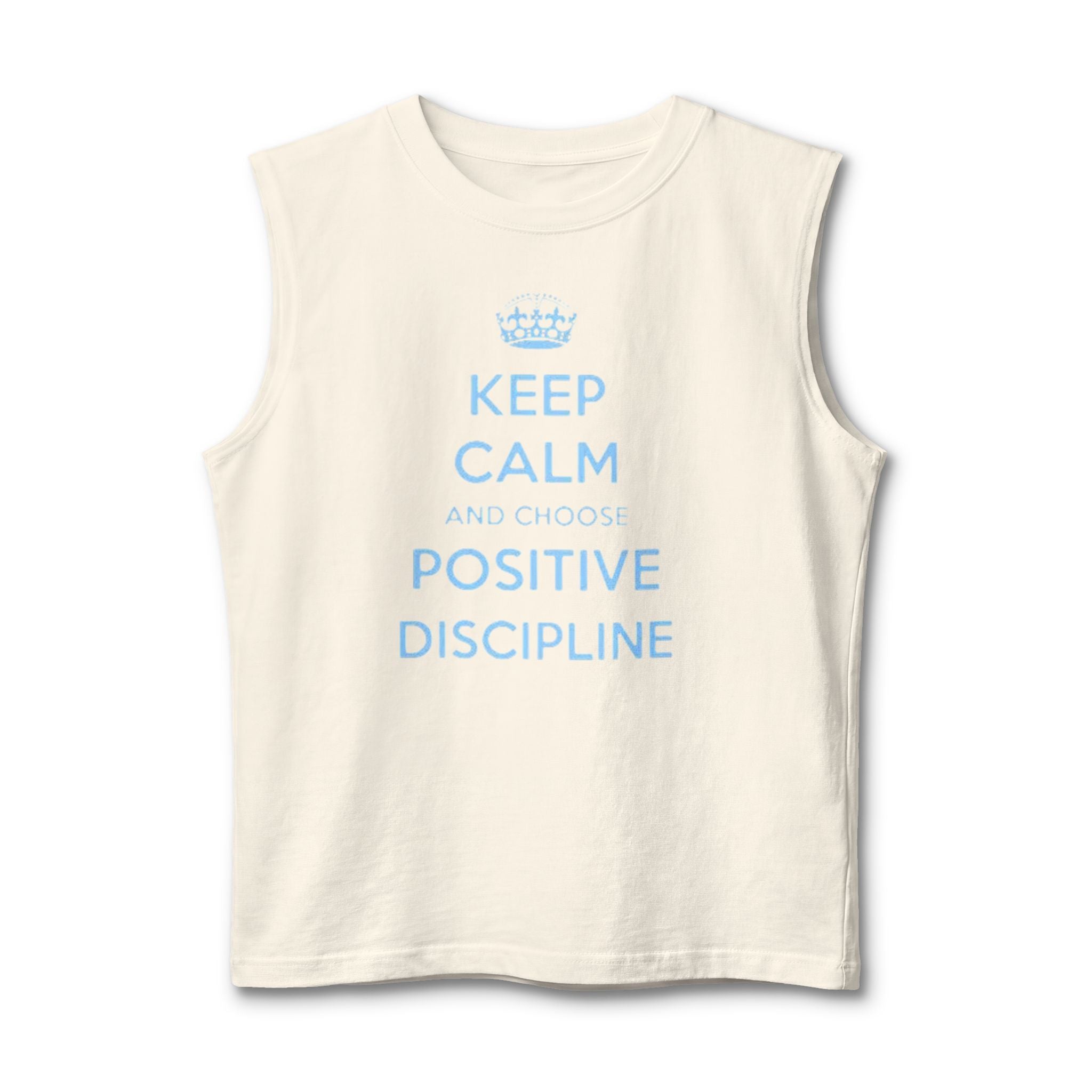 Positive Discipline Muscle Tank — "Keep Calm and Choose Positive Discipline" Motivational Shirt