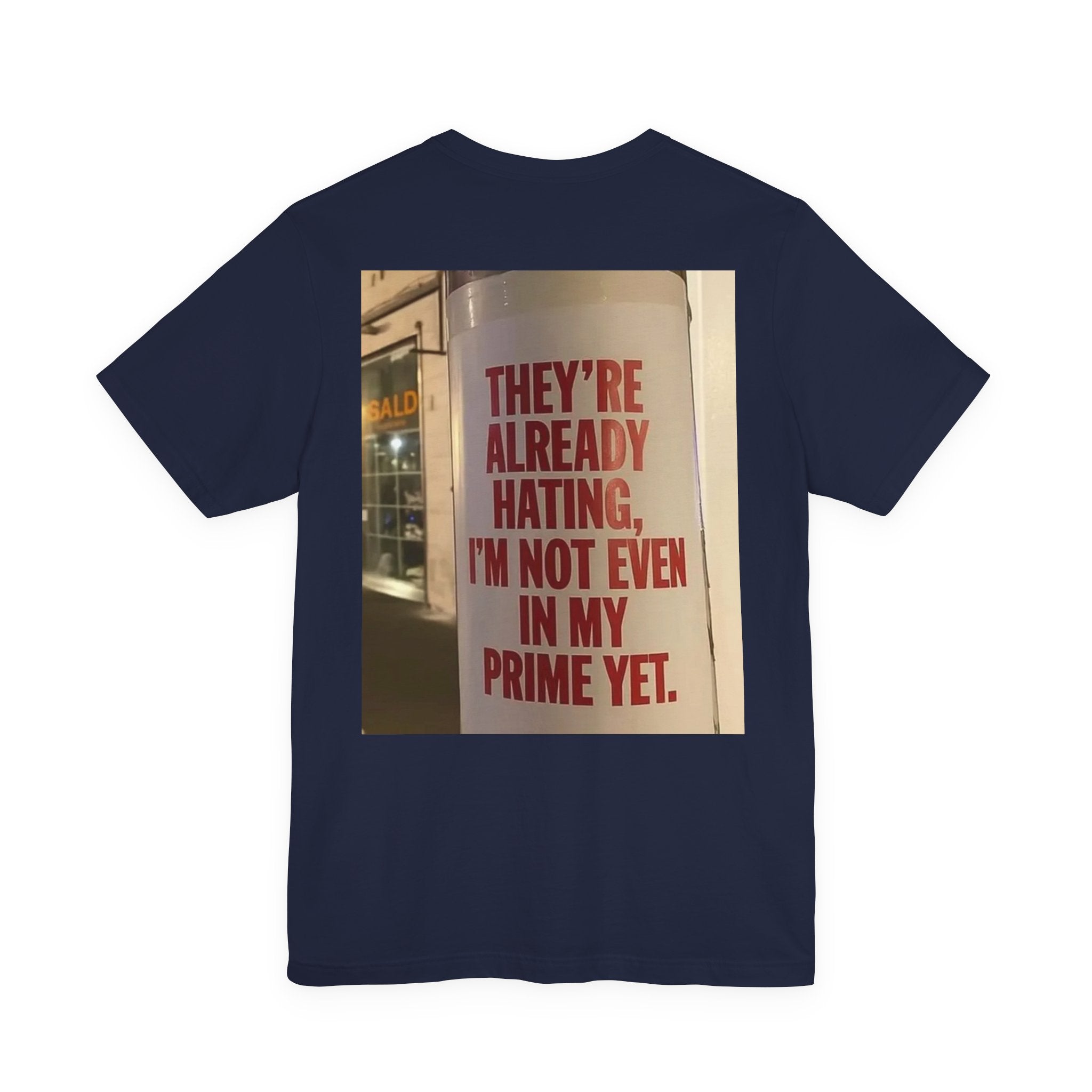 Inspirational Quote T-Shirt — “One Day You’ll Be Living the Life You Once Prayed For” / “They’re Already Hating”