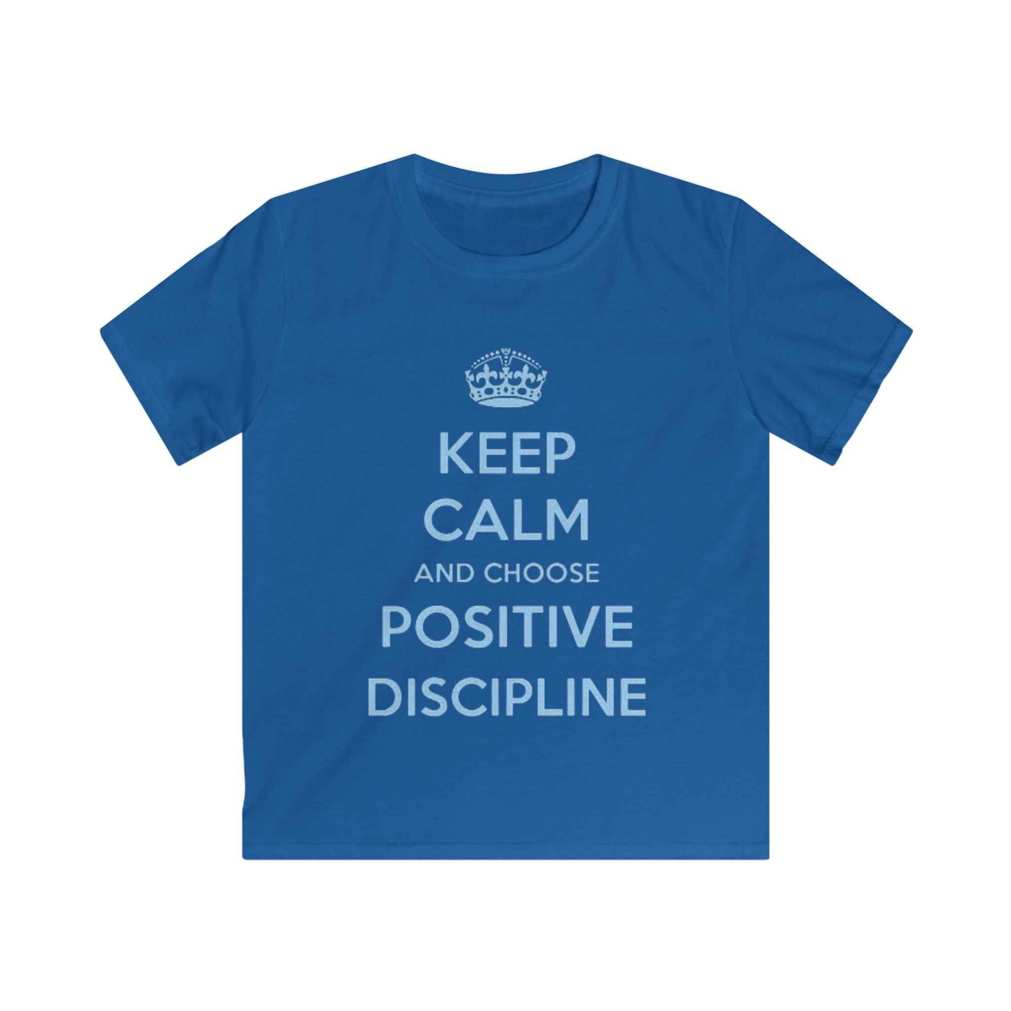 Kids Tee — "Keep Calm and Choose Positive Discipline" Light Blue Print