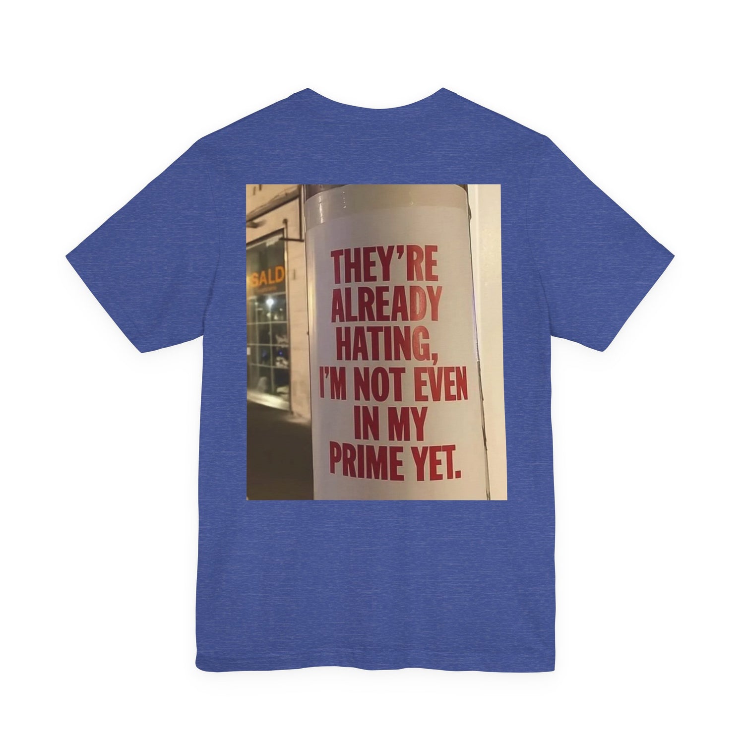 Inspirational Quote T-Shirt — “One Day You’ll Be Living the Life You Once Prayed For” / “They’re Already Hating”