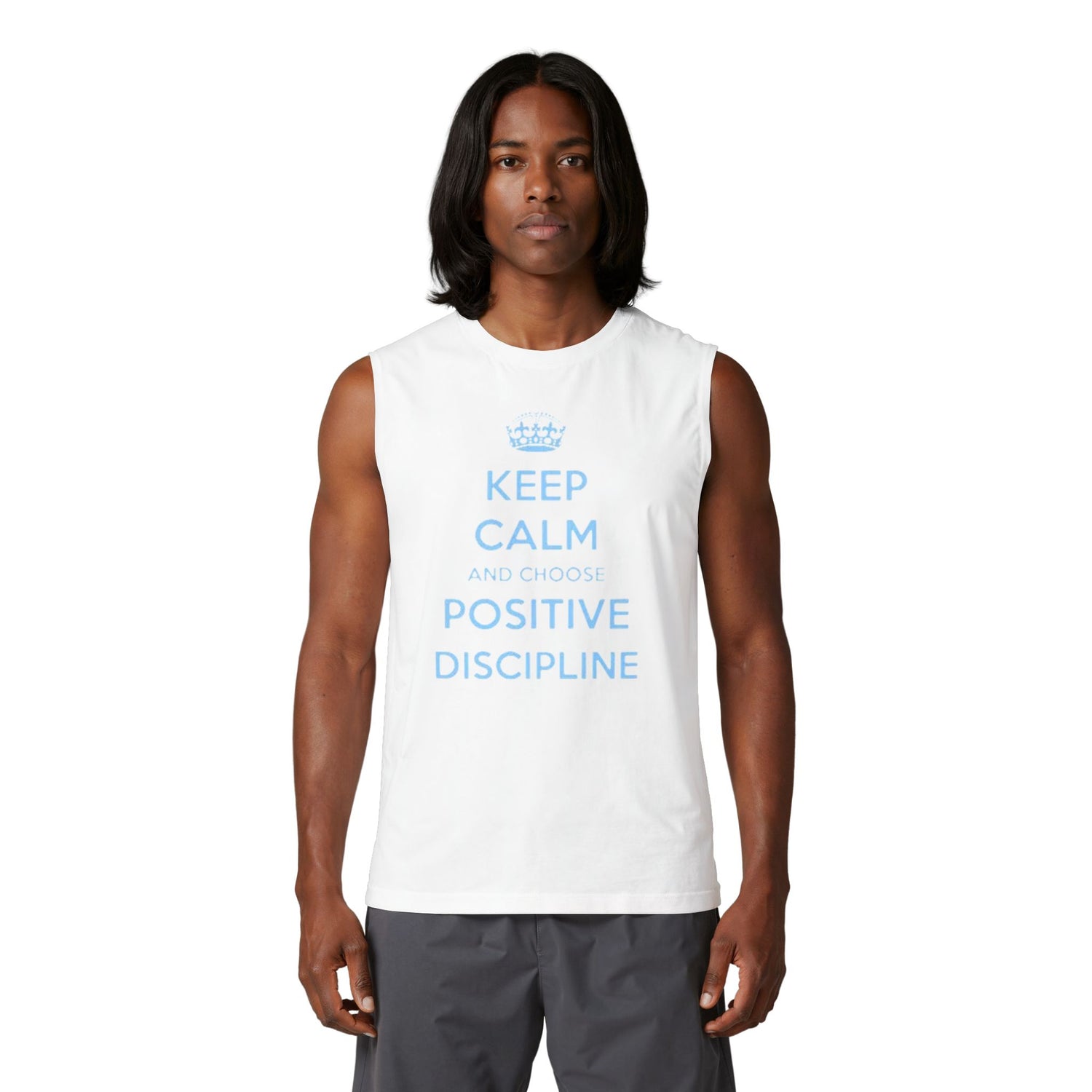 Positive Discipline Muscle Tank — "Keep Calm and Choose Positive Discipline" Motivational Shirt