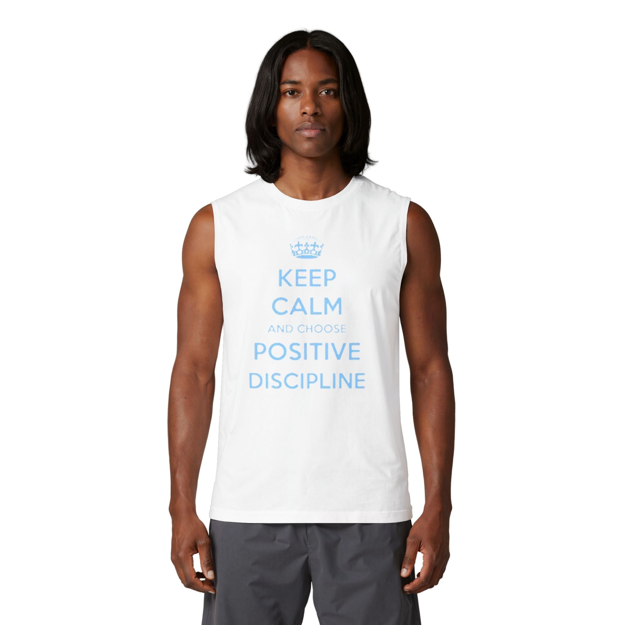 Positive Discipline Muscle Tank — "Keep Calm and Choose Positive Discipline" Motivational Shirt