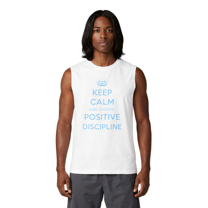 Positive Discipline Muscle Tank — "Keep Calm and Choose Positive Discipline" Motivational Shirt