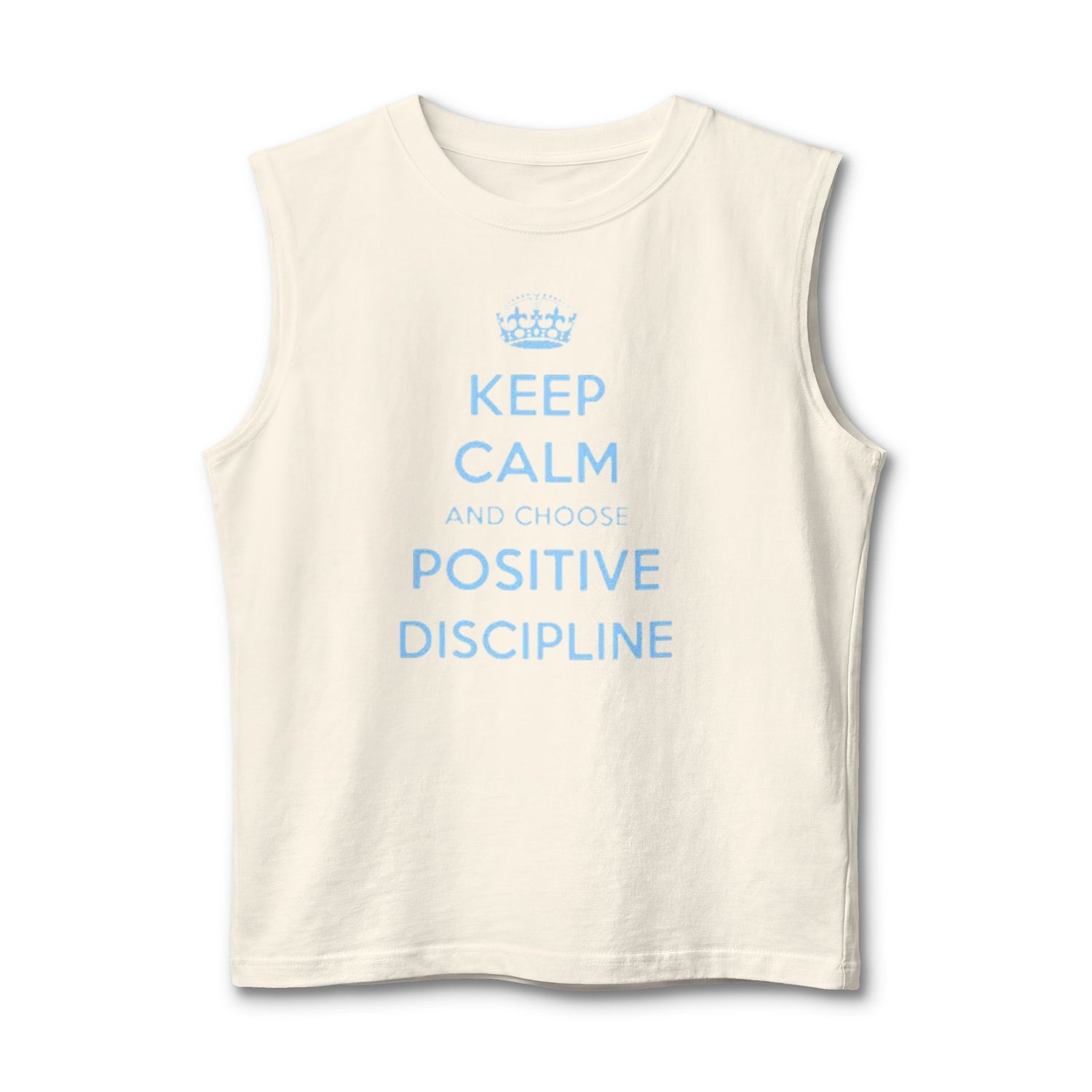 Positive Discipline Muscle Tank — "Keep Calm and Choose Positive Discipline" Motivational Shirt
