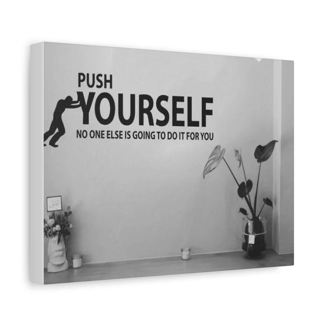 Push Yourself Canvas Wall Art — Motivational Quote Matte Stretched Canvas
