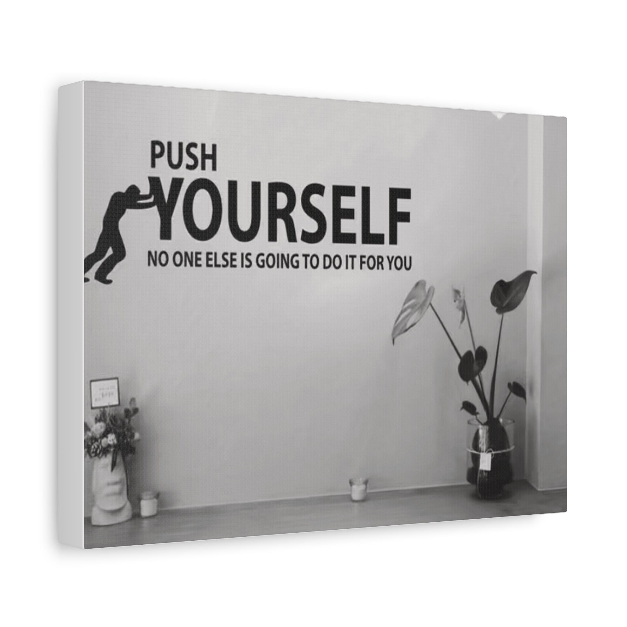 Push Yourself Canvas Wall Art — Motivational Quote Matte Stretched Canvas