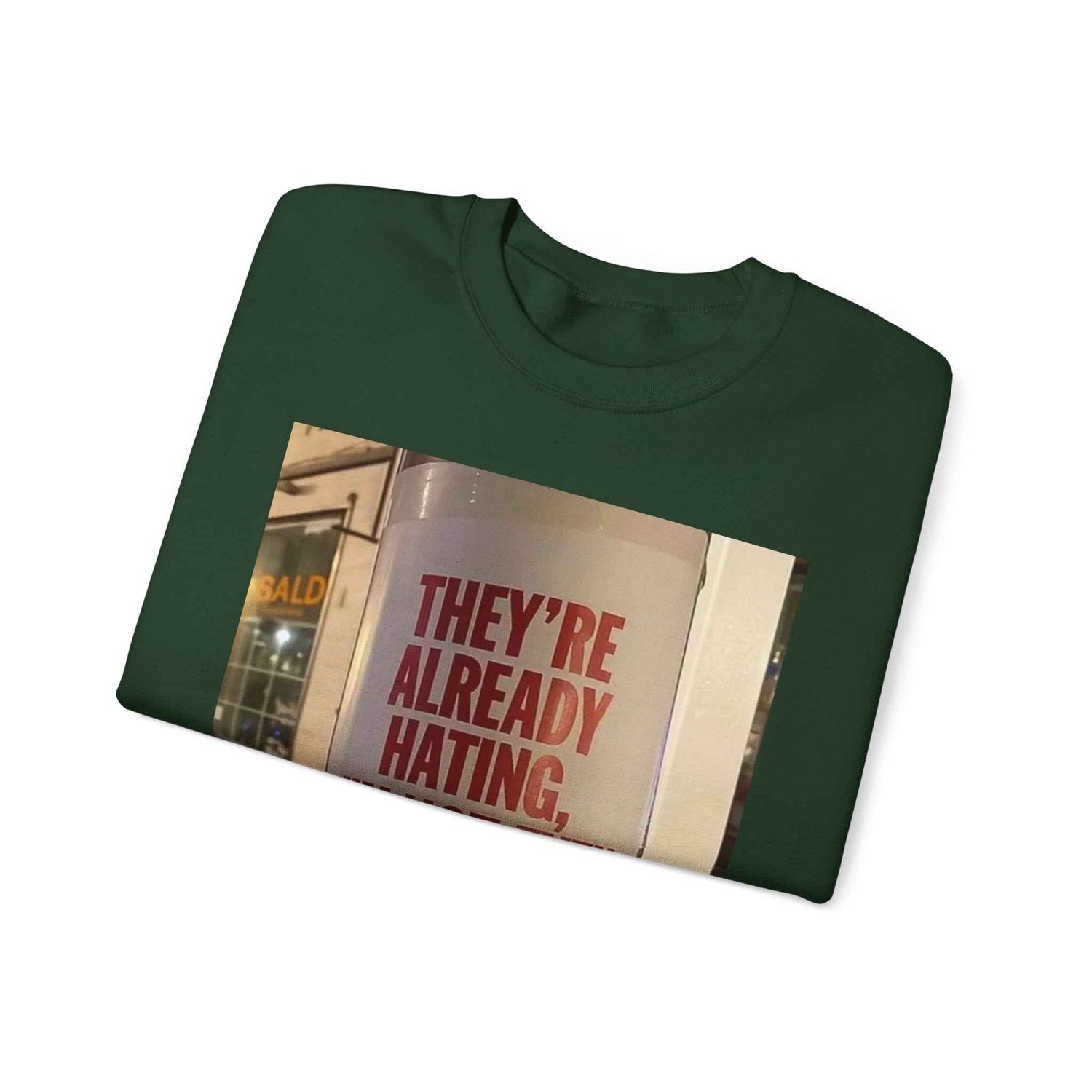 Crewneck Sweatshirt — Inspirational Photo Quote "They&