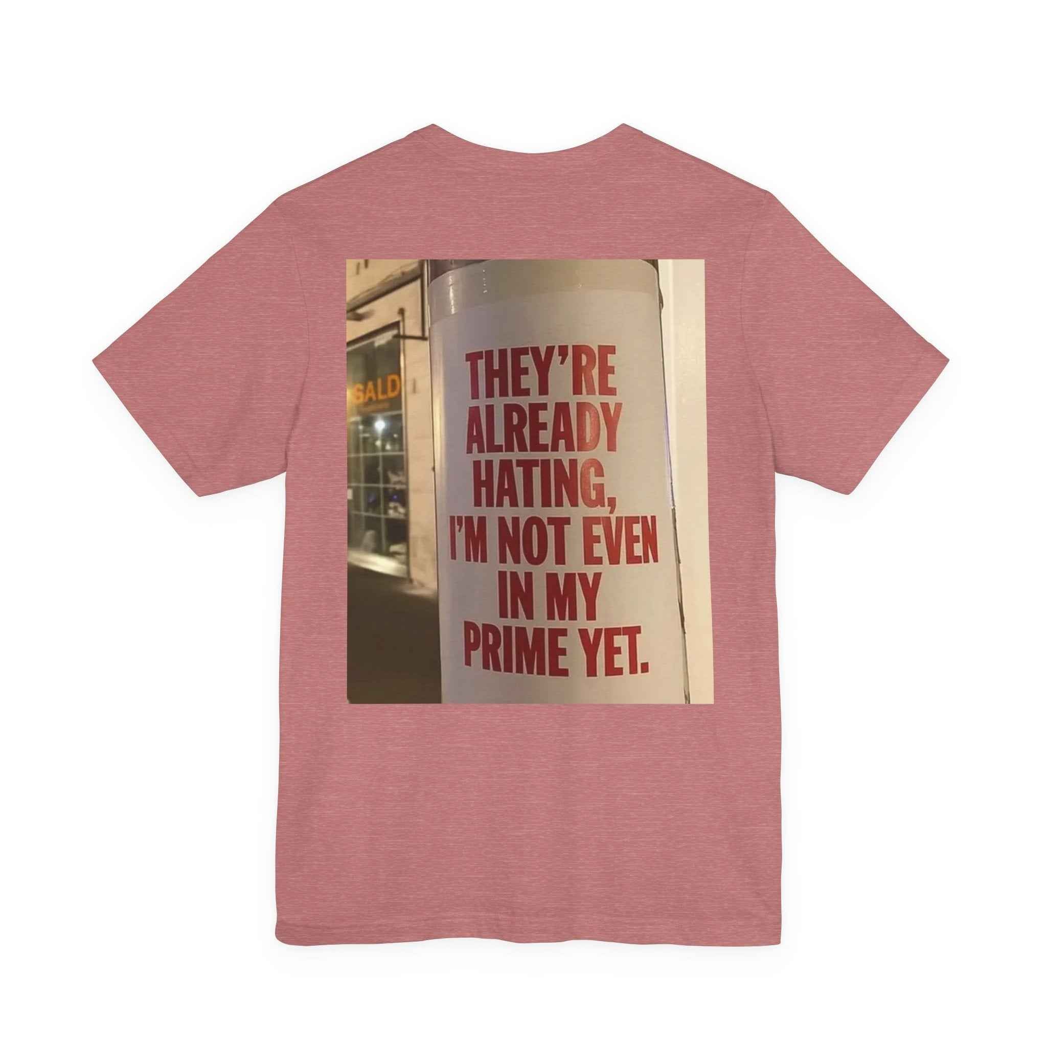 Inspirational Quote T-Shirt — “One Day You’ll Be Living the Life You Once Prayed For” / “They’re Already Hating”