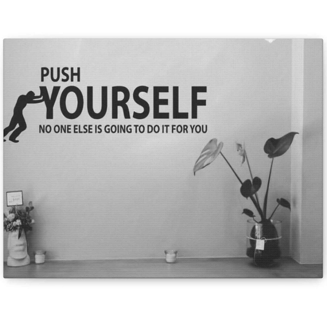 Push Yourself Canvas Wall Art — Motivational Quote Matte Stretched Canvas