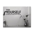 Push Yourself Canvas Wall Art — Motivational Quote Matte Stretched Canvas