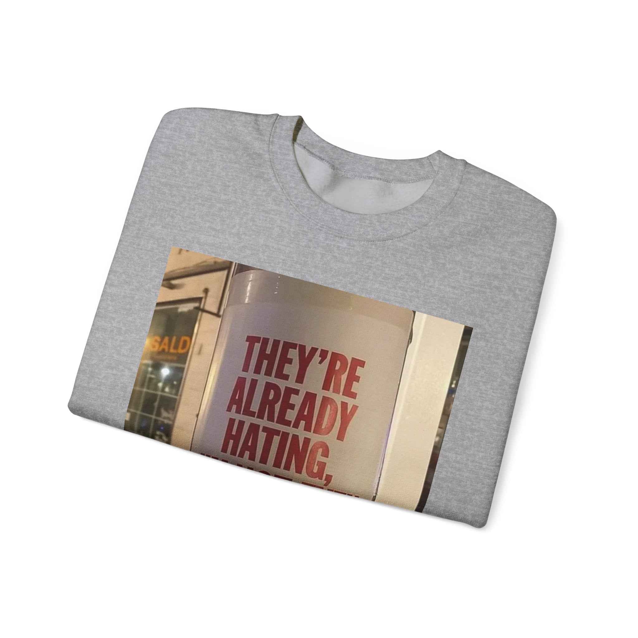 Crewneck Sweatshirt — Inspirational Photo Quote "They&