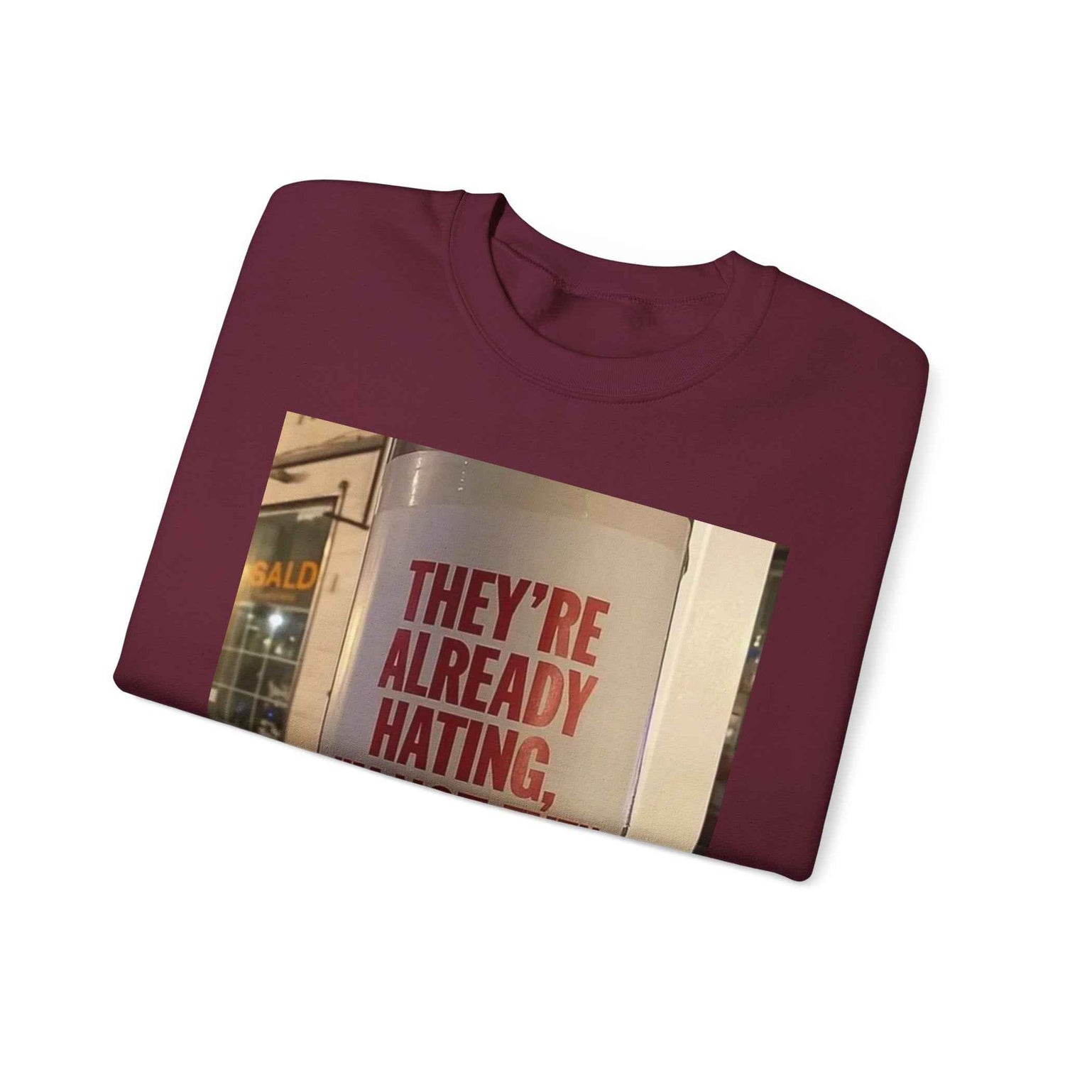 Crewneck Sweatshirt — Inspirational Photo Quote "They&