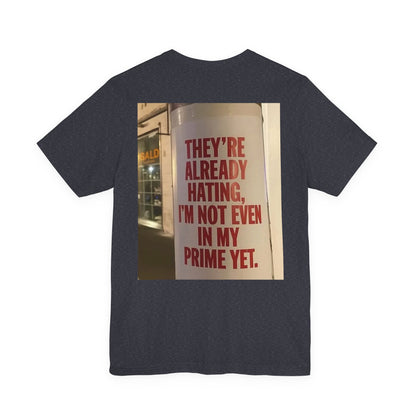 Inspirational Quote T-Shirt — “One Day You’ll Be Living the Life You Once Prayed For” / “They’re Already Hating”