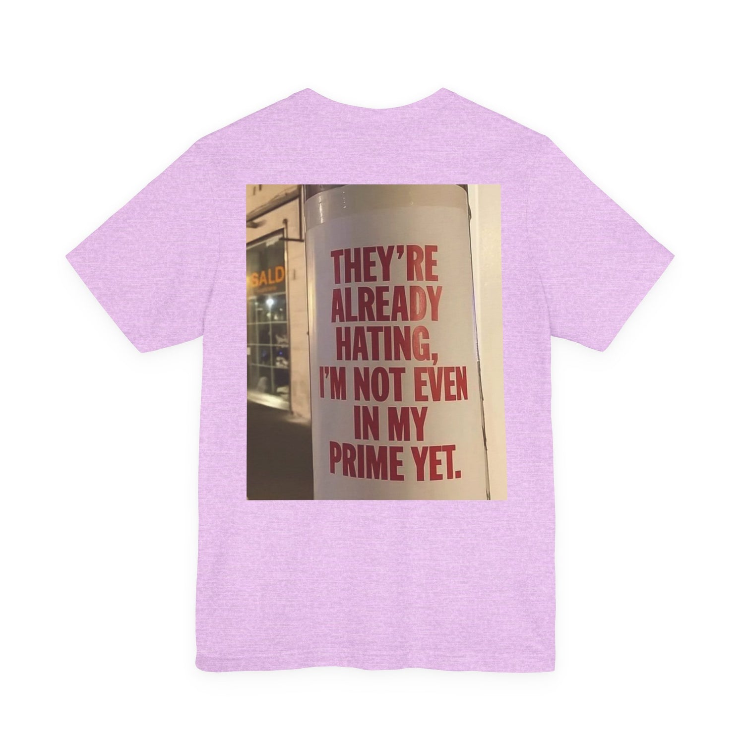 Inspirational Quote T-Shirt — “One Day You’ll Be Living the Life You Once Prayed For” / “They’re Already Hating”