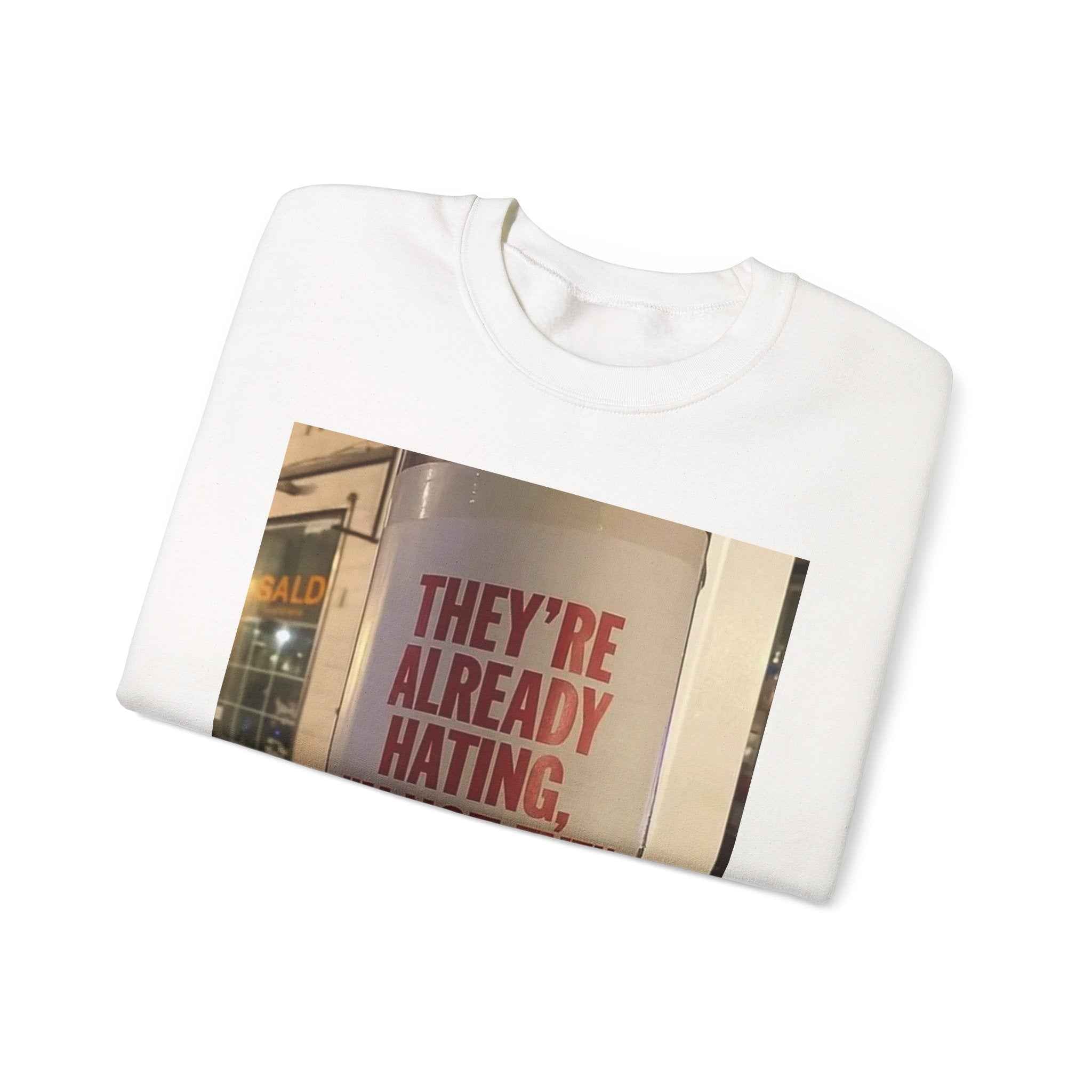 Crewneck Sweatshirt — Inspirational Photo Quote "They&