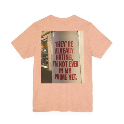 Inspirational Quote T-Shirt — “One Day You’ll Be Living the Life You Once Prayed For” / “They’re Already Hating”