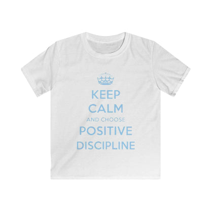 Kids Tee — "Keep Calm and Choose Positive Discipline" Light Blue Print