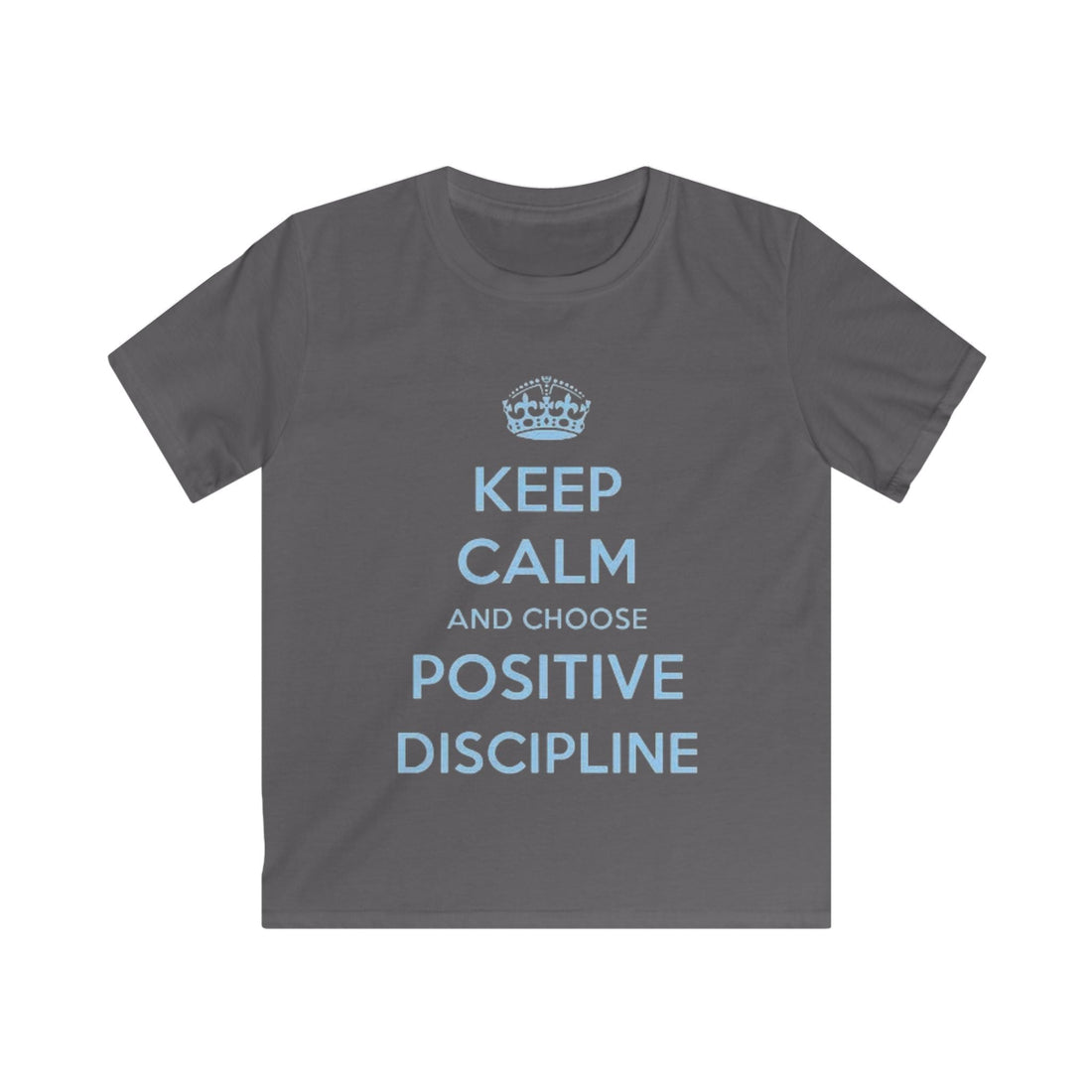 🎁 Kids Tee — "Keep Calm and Choose Positive Discipline" Light Blue Print (7.1% off)