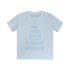 Kids Tee — "Keep Calm and Choose Positive Discipline" Light Blue Print