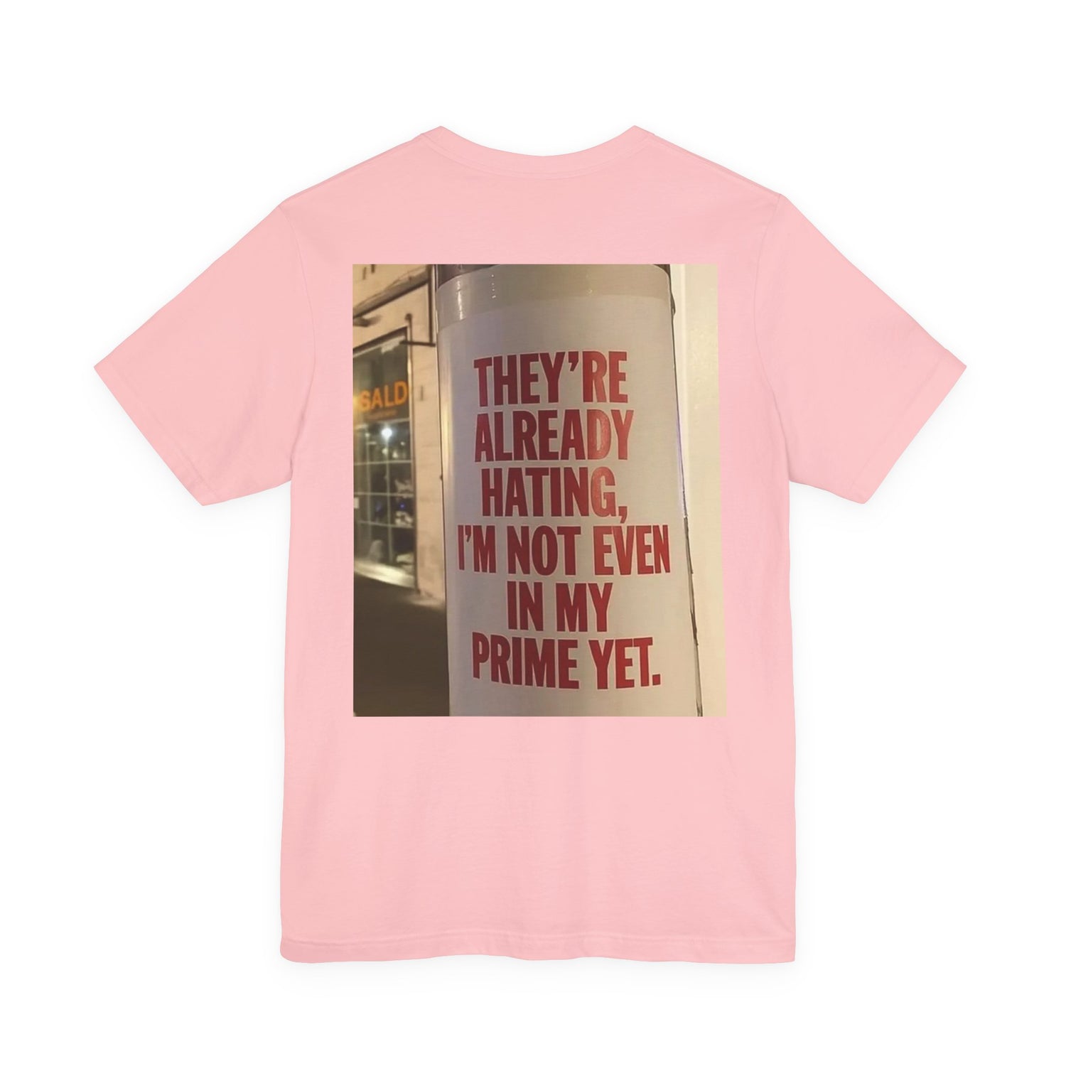 Inspirational Quote T-Shirt — “One Day You’ll Be Living the Life You Once Prayed For” / “They’re Already Hating”